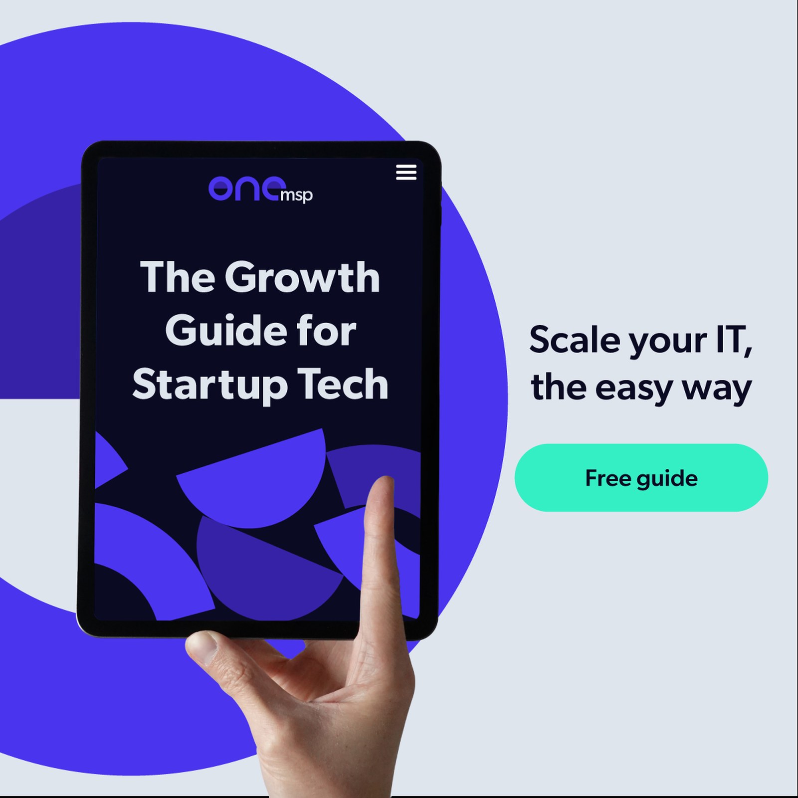 Square OneMSP ad for The Growth Guide for Startup Tech shown on a tablet, with the line Scale your IT, the easy way and a Free guide button