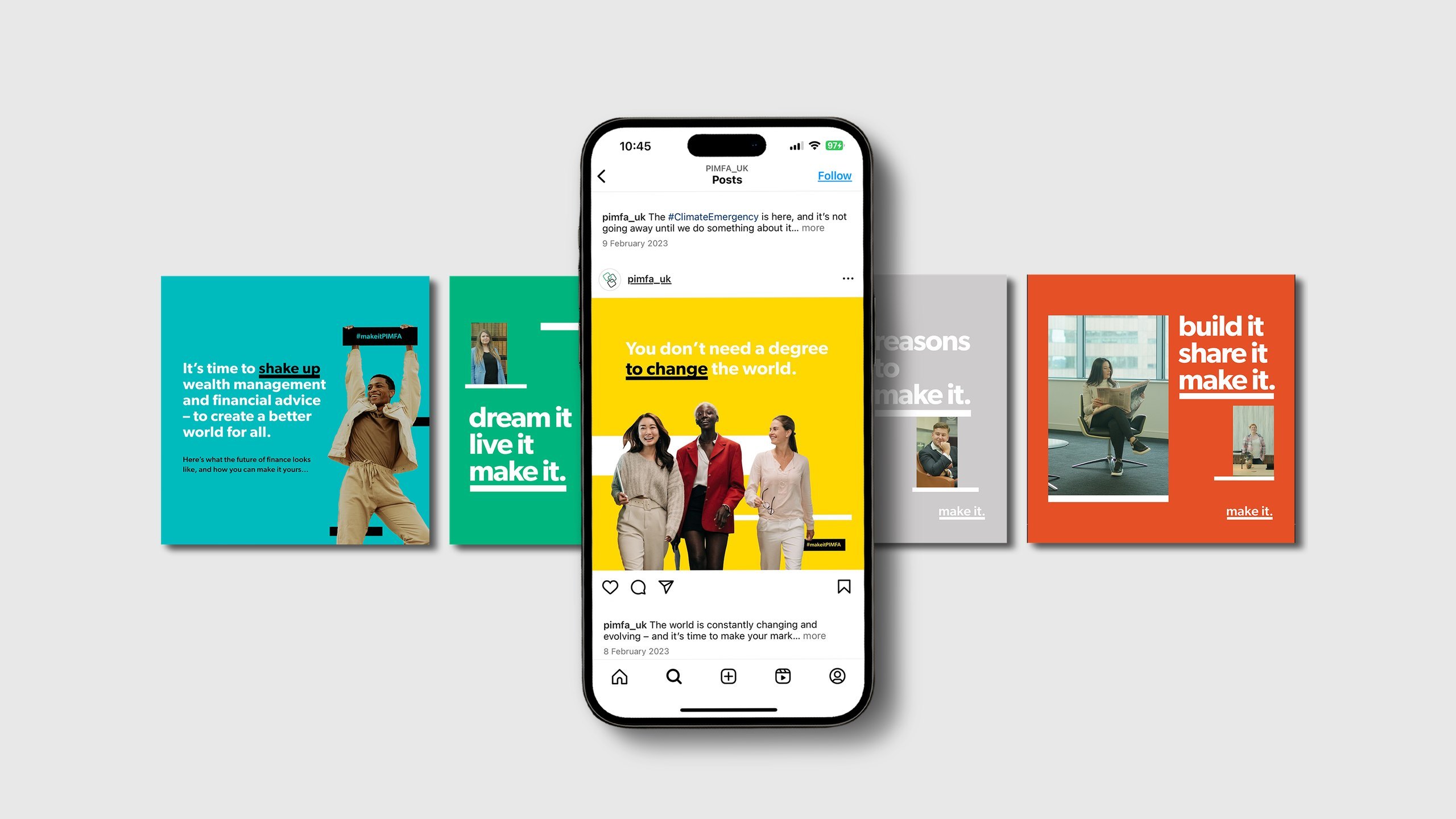 Instagram mockup of PIMFA’s Make It posts: a phone showing a yellow post reading You don’t need a degree to change the world, flanked by teal, green, grey and orange campaign posts