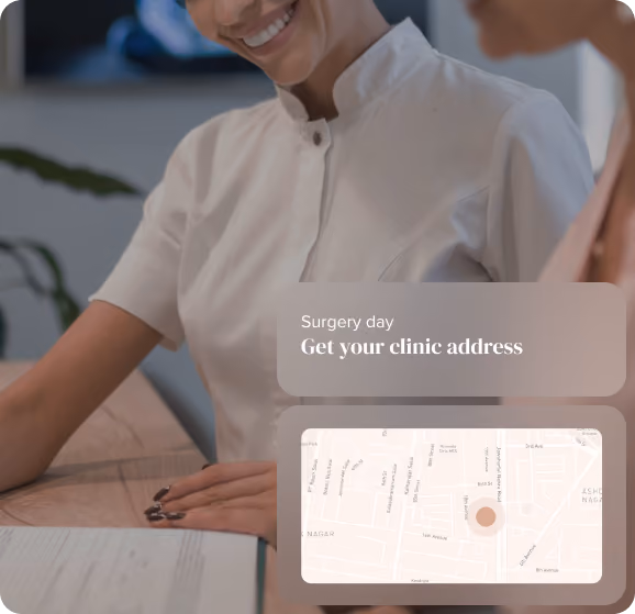 A smiling female medical professional in a white uniform standing at a reception desk, overlaid with a UI card reading 'Surgery day – Get your clinic address' and a small map thumbnail with a location pin marking the clinic.