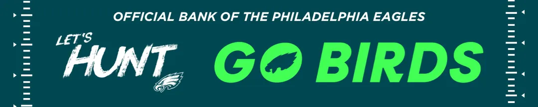 Banner with text 'Official Bank of the Philadelphia Eagles, Let's Hunt, Go Birds' with Eagles logo.