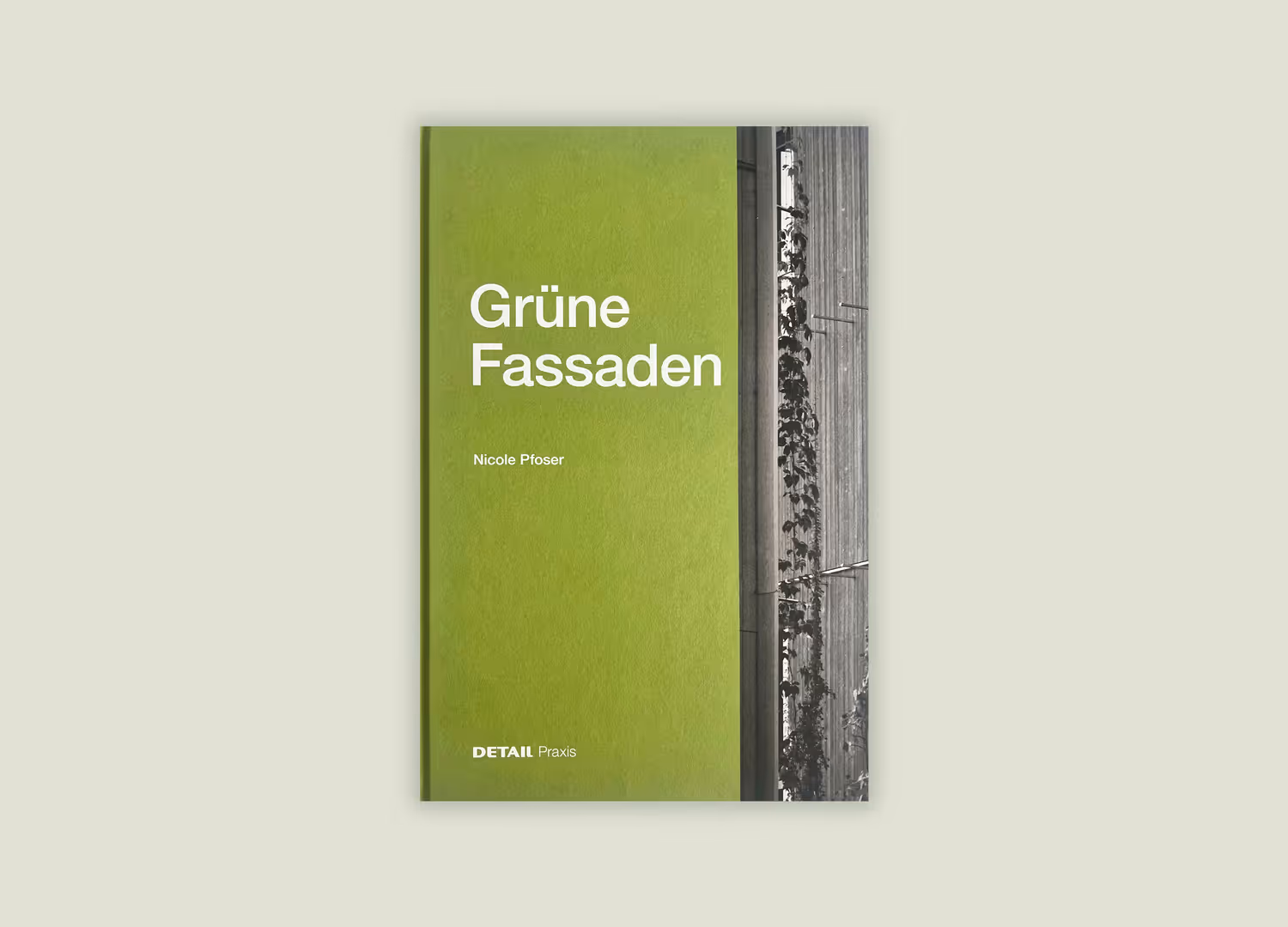 Book cover titled 'Grüne Fassaden' by Nicole Pfoser with green background and vertical photo of plants on a wall.