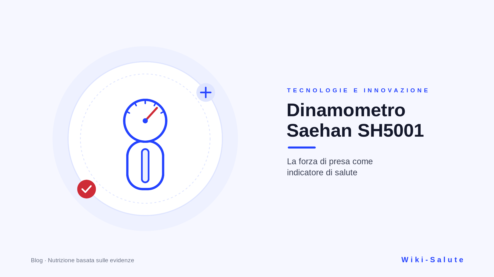 Il dinamometro Saehan SH5001: la forza di presa come indicatore di salute