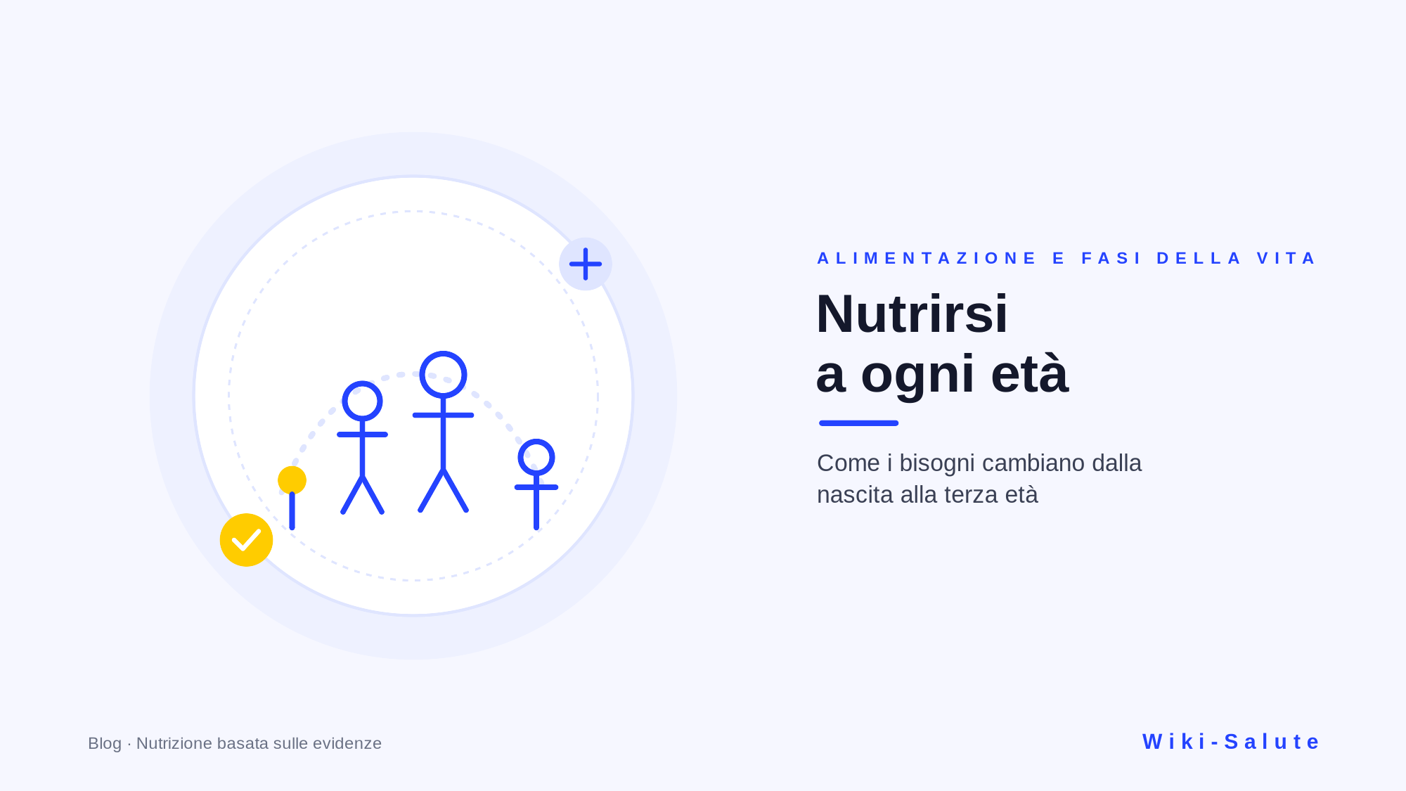 Nutrirsi a ogni età: perché i bisogni cambiano dalla nascita alla terza età
