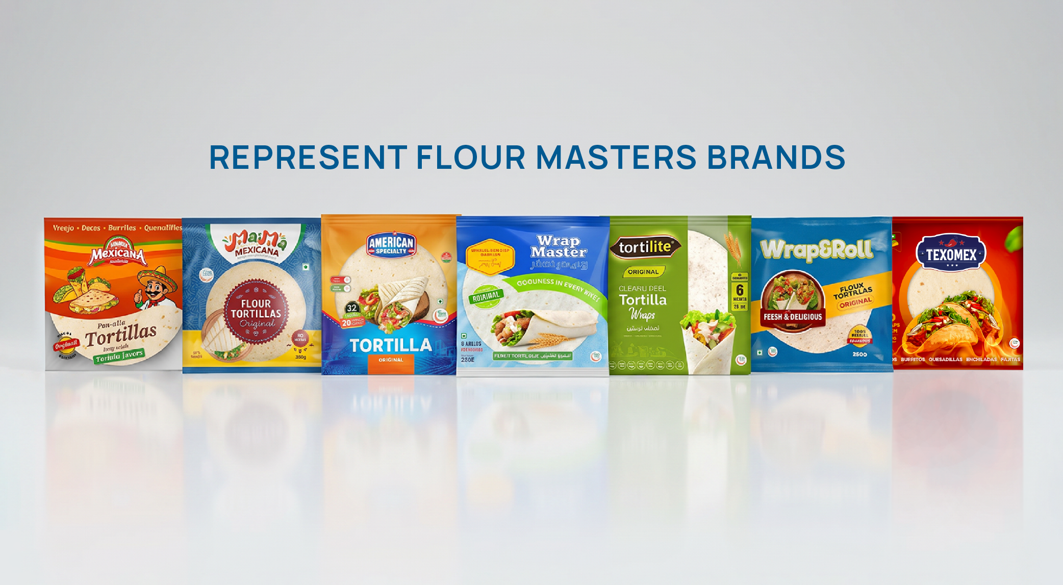 Seven packages of different flour tortilla brands lined up under text 'Represent Flour Masters Brands'.