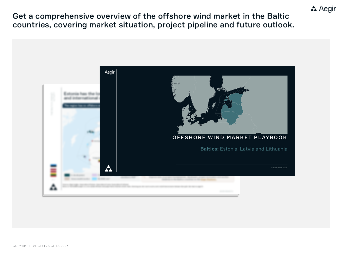 Get a comprehensive overview of the offshore wind market in the Baltic countries covering market situation, project pipeline and future outlook in Aegir Insights' new Market Playbook.