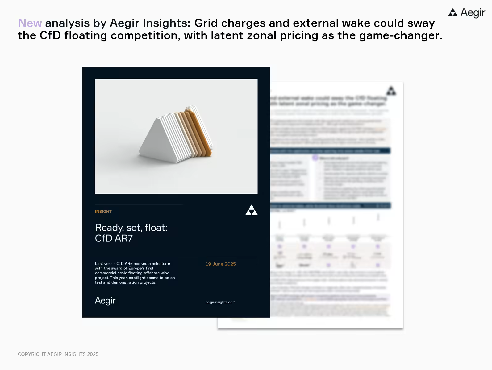 Aegir Insights' new analysis on floating in this year's UK CfD AR7 : New analysis by Aegir Insights: Grid charges and external wake could sway the CfD floating competition, with latent zonal pricing as the game-changer.