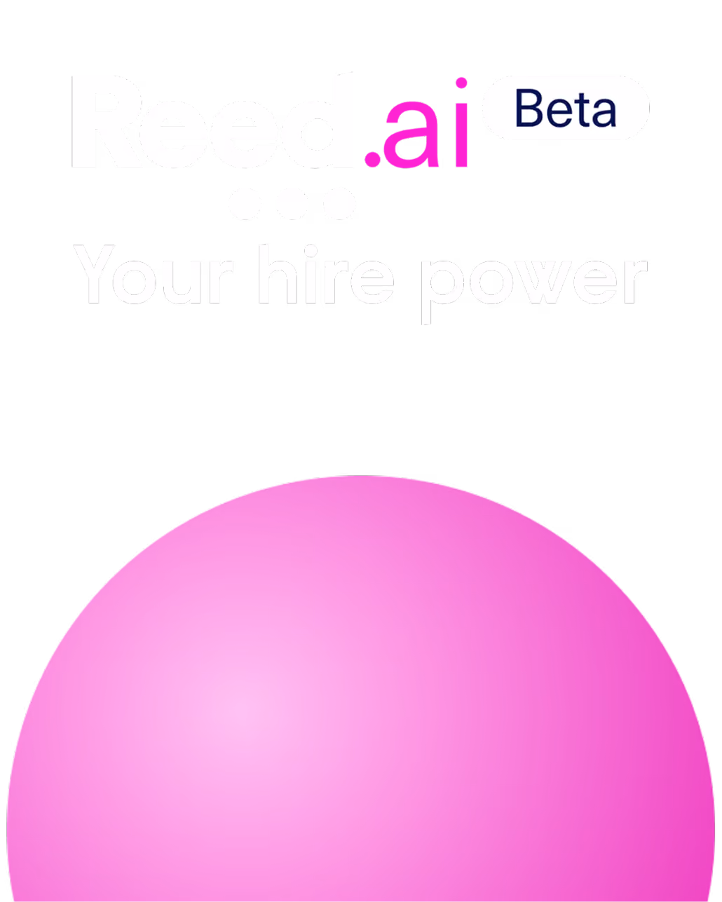 Reed.ai Beta logo with tagline Your hire power on black background and a large pink gradient circle.