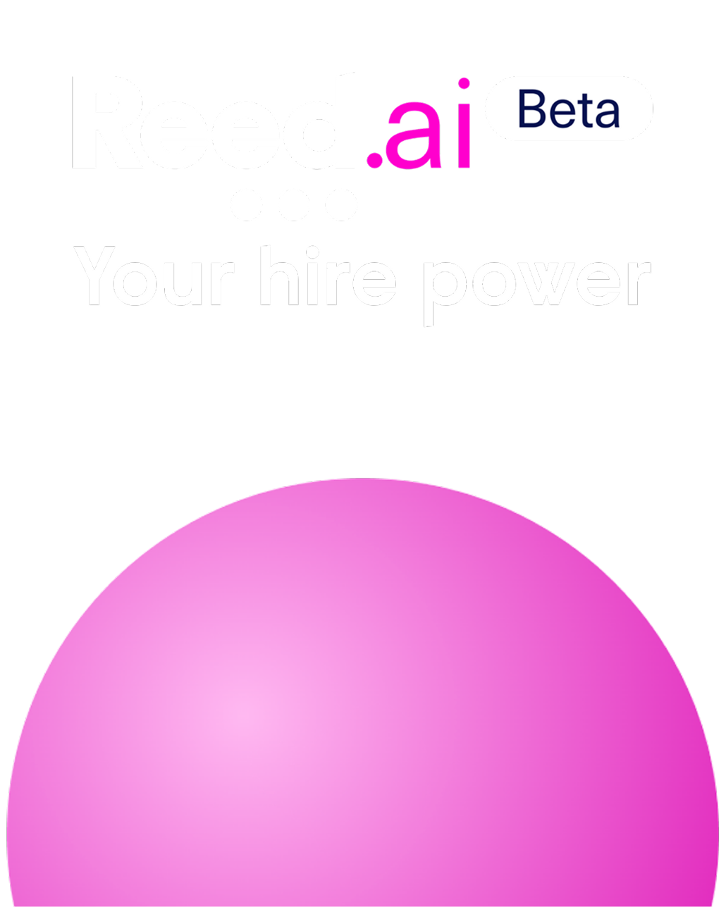 Reed.ai Beta logo with tagline Your hire power on black background and a large pink gradient circle.