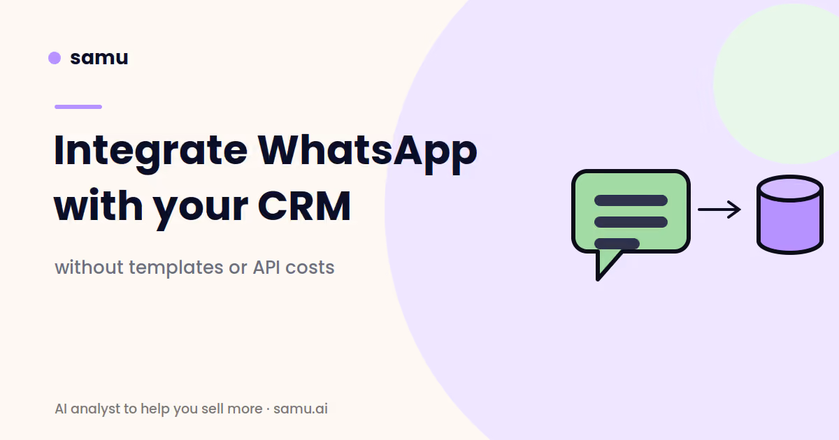 How to integrate WhatsApp with your CRM without templates or the API — a guide by Samu