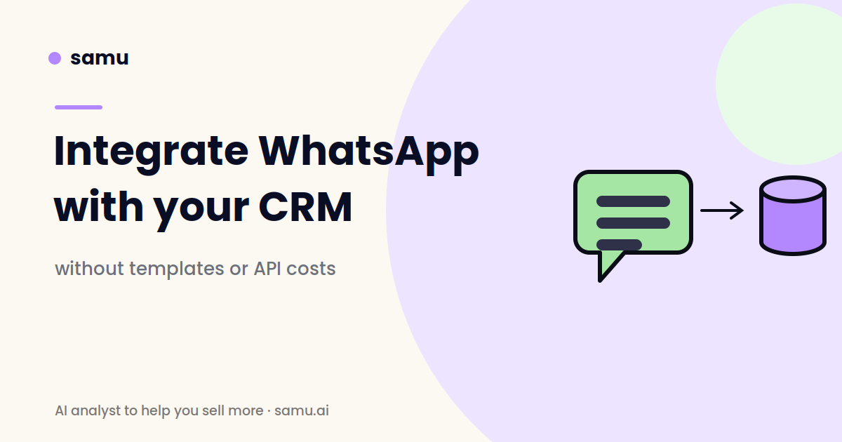 How to integrate WhatsApp with your CRM without templates or the API — a guide by Samu