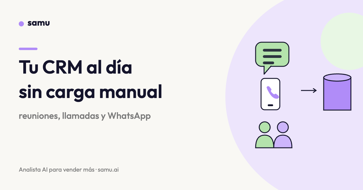 Cómo tener el CRM actualizado sin carga manual — guía de Samu