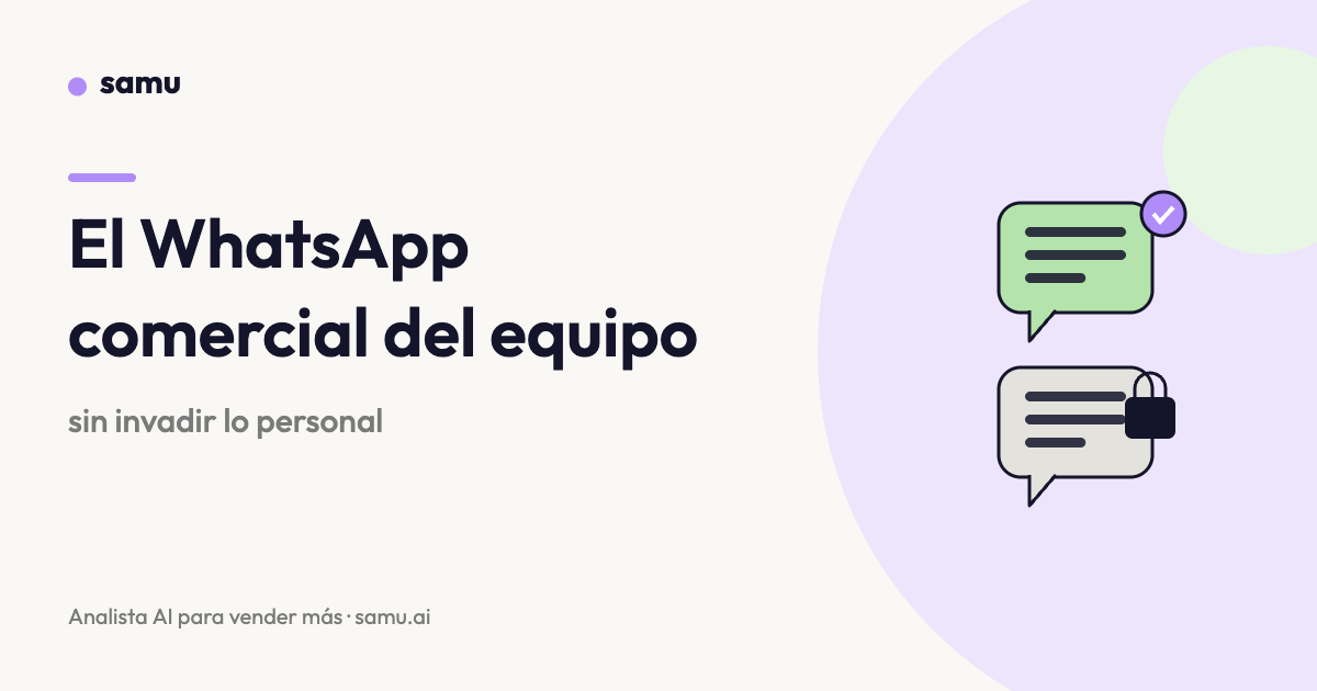 Cómo ver el WhatsApp comercial de tu equipo sin invadir lo personal — guía de Samu