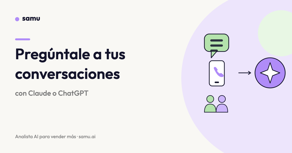 Cómo analizar WhatsApp, llamadas y reuniones de ventas con Claude o ChatGPT — guía de Samu