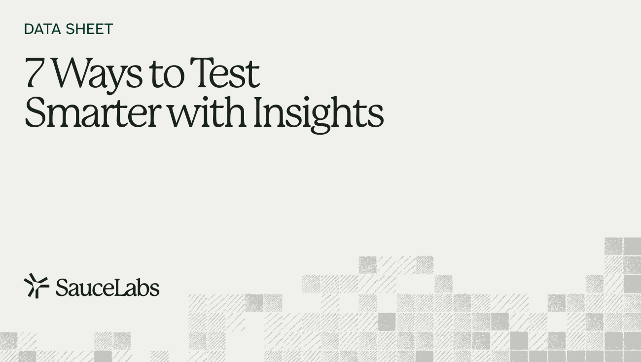 Yellow guide banner showing "7 Ways to Test Smarter with Sauce Labs" with analytics dashboard displaying test metrics and reports.