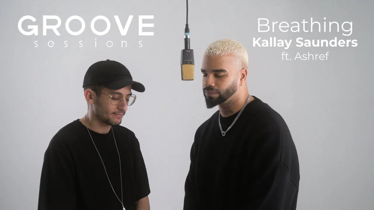 Kállay Saunders ft. Ashref performing Breathing for GROOVE Sessions
