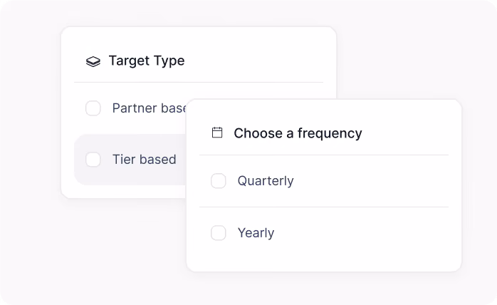 Two selection menus: one for target type with partner or tier options, one for frequency with quarterly or yearly.