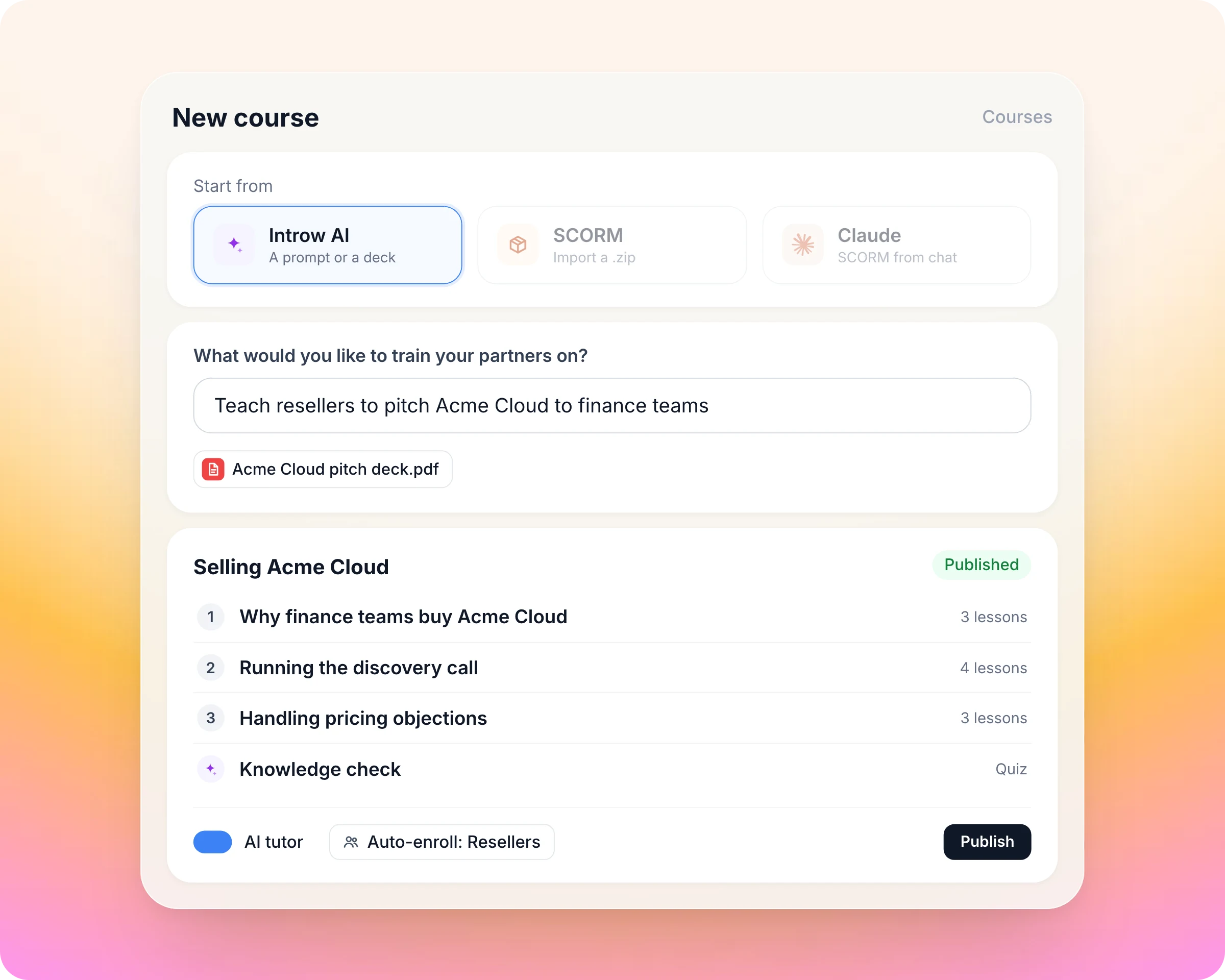Partner training and certification (LMS): Your first course from a prompt or a deck. No instructional designer
