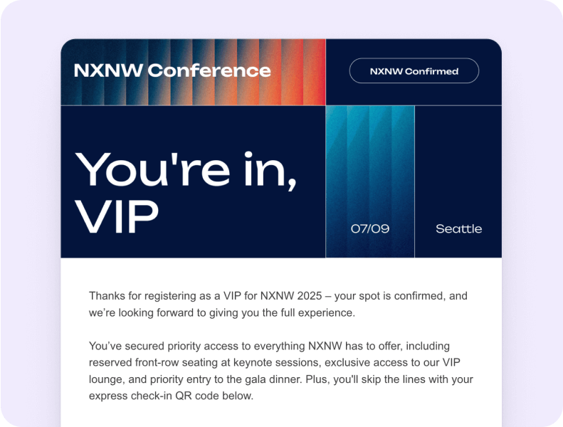 Event email design for NXNW Conference reading You're in, VIP, confirming a VIP registration