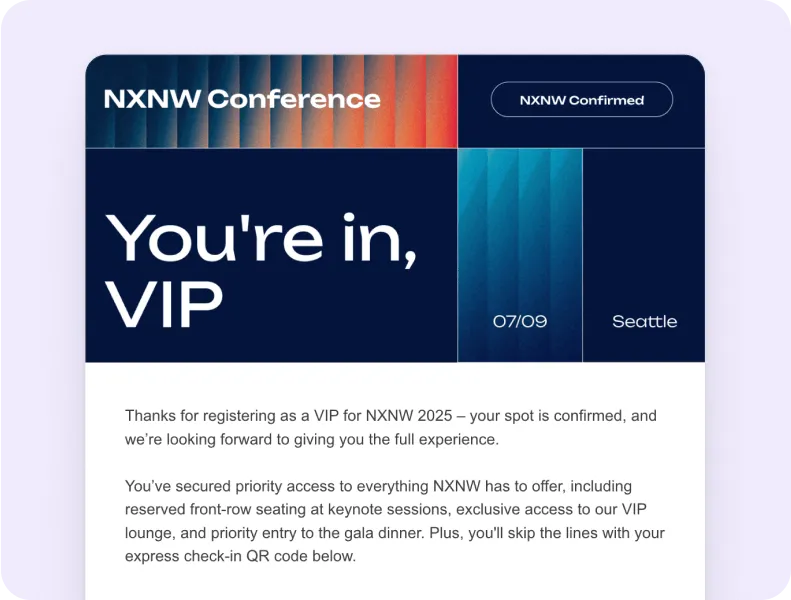 Event email design for NXNW Conference reading You're in, VIP, confirming a VIP registration