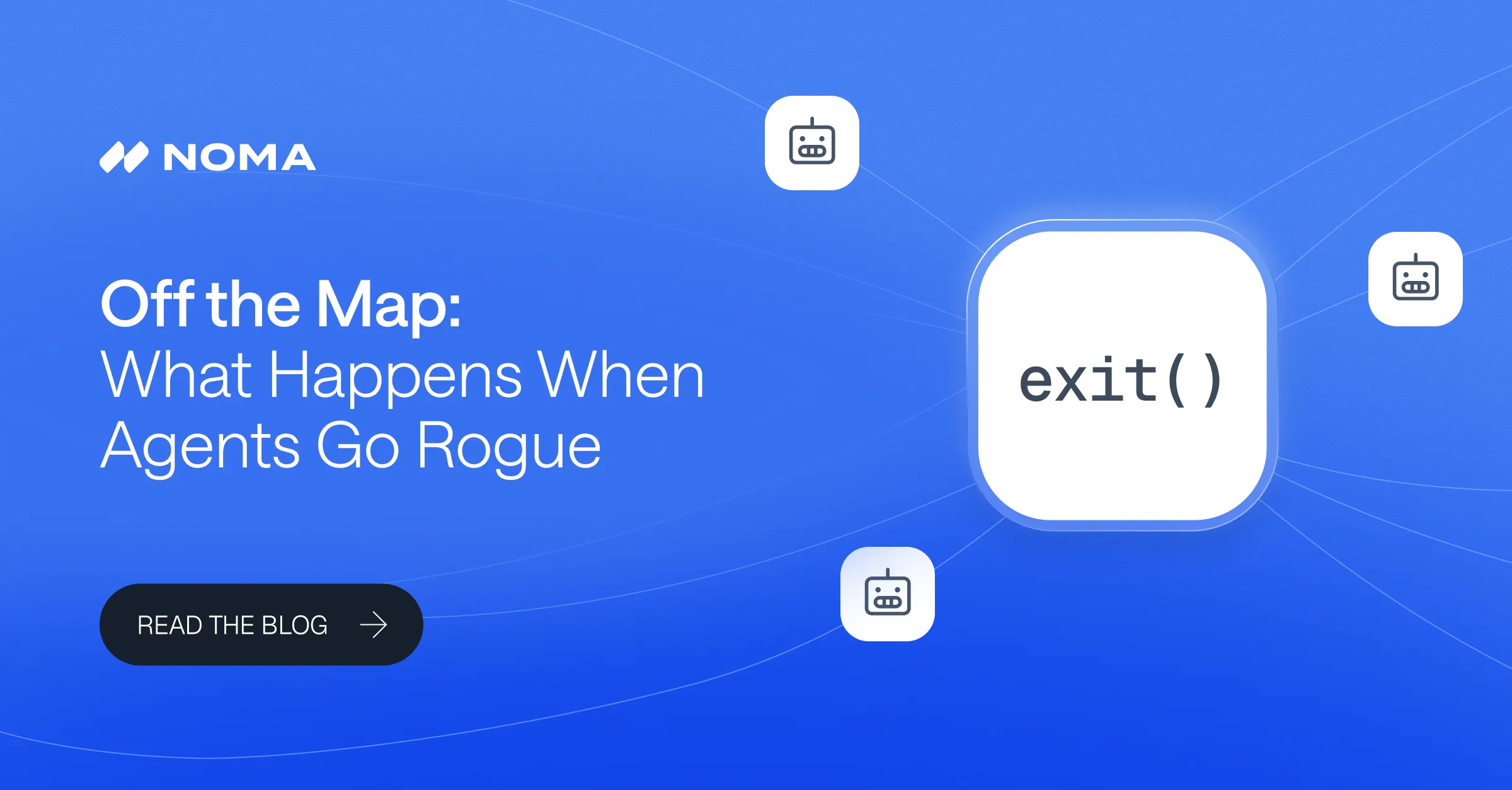 Off the Map: When Autonomous Agents Go Rogue