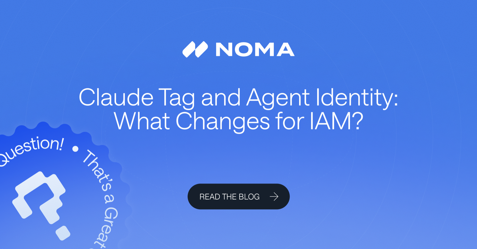 Claude Tag and agent identity: what changes for IAM