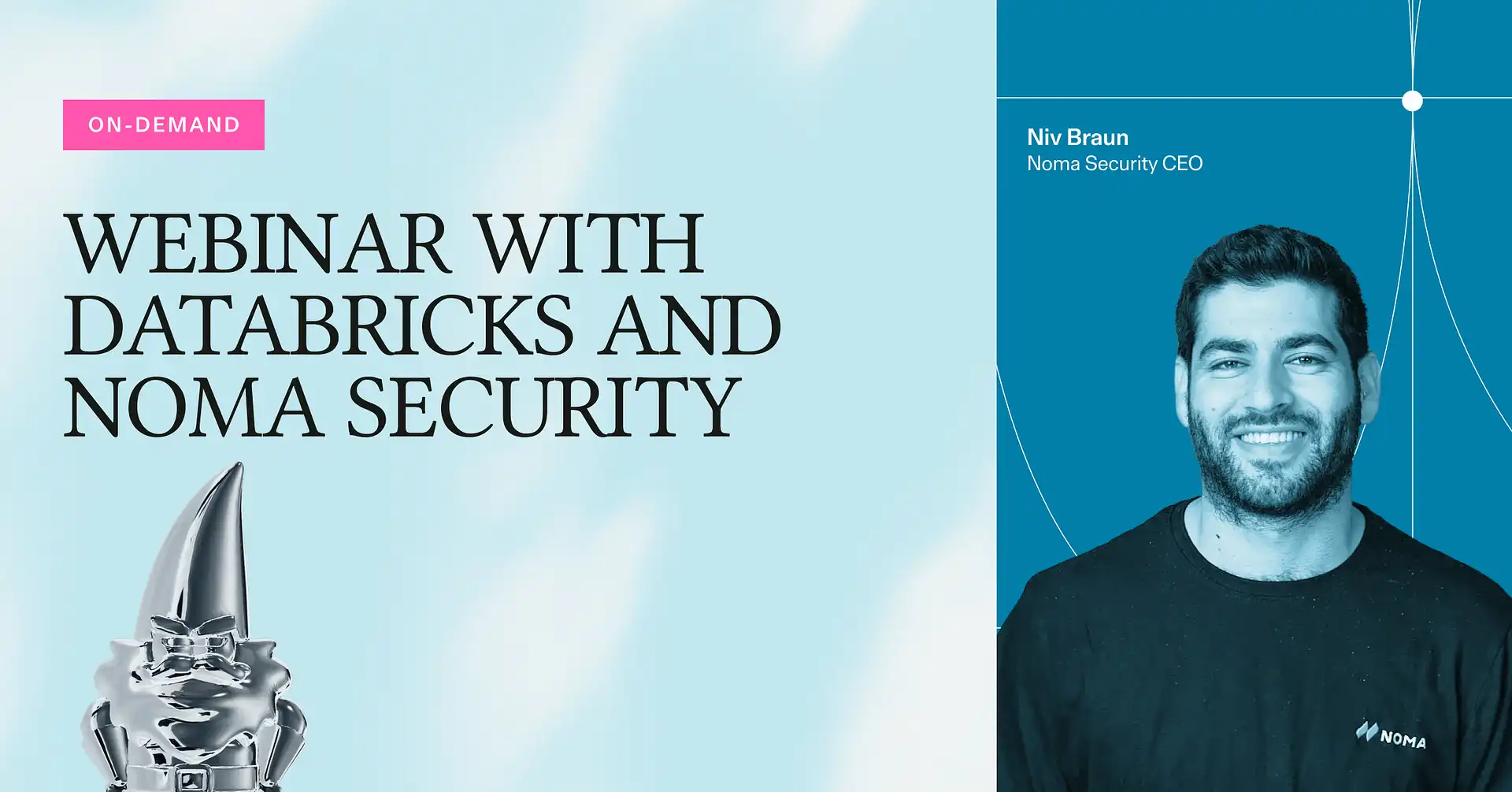 On-Demand Webinar With Databricks And Noma Security