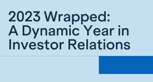 2023 Wrapped: A Dynamic Year in Investor Relations