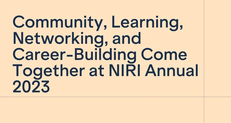 Community, Learning, Networking, and Career-Building Come Together at NIRI Annual 2023 