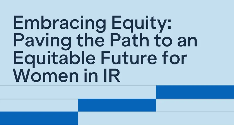 Embracing Equity - Paving the Path to an Equitable Future for Women in IR