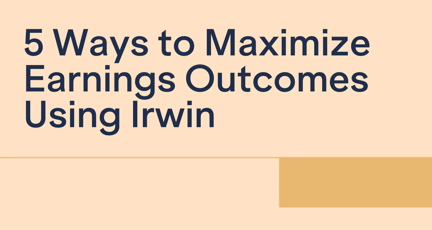 5 Ways To Maximize Earnings Outcomes Using Irwin