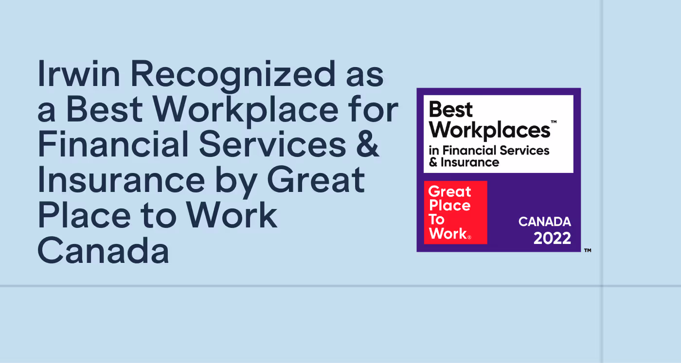 Irwin Recognized as a Best Workplace for Financial Services & Insurance by Great Place to Work Canada