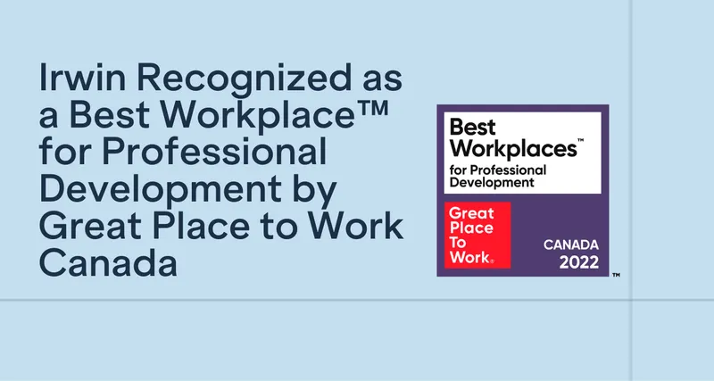 Irwin Recognized as a Best Workplace for Professional Development by Great Place to Work Canada