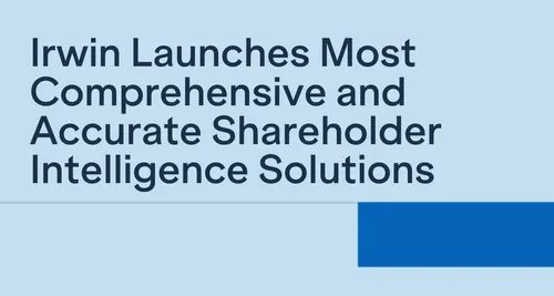 Irwin Launches Most Comprehensive and Accurate Shareholder Intelligence Solutions