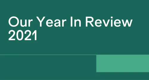 Our Year In Review 2021
