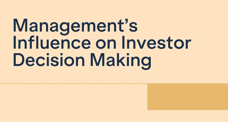 Management’s Influence on Investor Decision Making