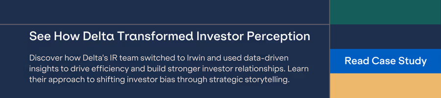 Discover why Delta's IR team switched to Irwin and used data-driven insights to build stronger investor relationships.