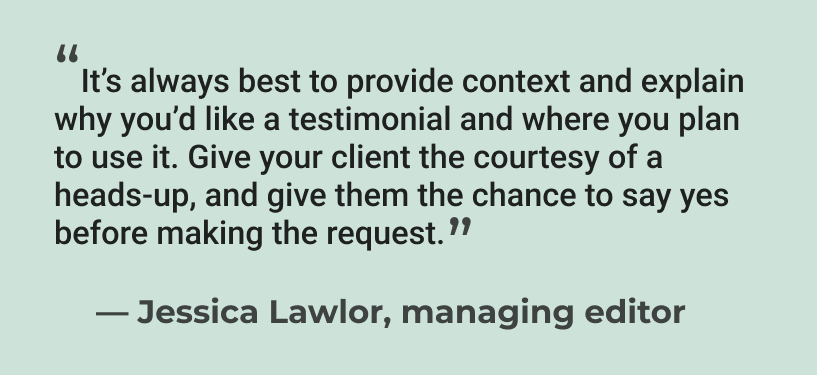 Quote from freelance managing editor Jessica Lawlor on how to source testimonials from past clients on LinkedIn