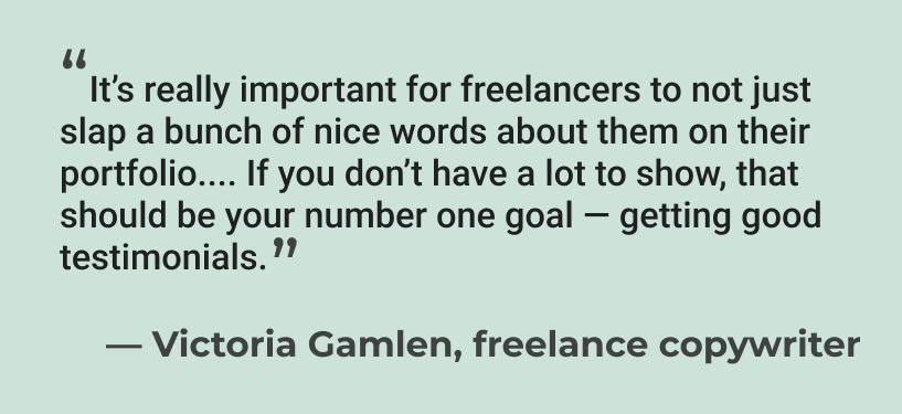 Quote from freelance copywriter Victoria Gamlen on the importance of curating client testimonials