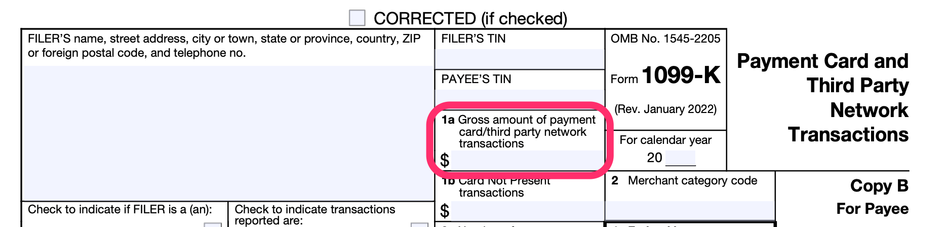 Part of a blank Form 1099-K, which box 1a, for "Gross amount of payment card/third part network transactions," circled in pinkn