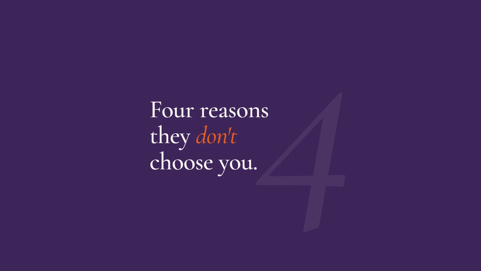 The Four Reasons Clients Don't Choose You (Even When You're the Best Option)