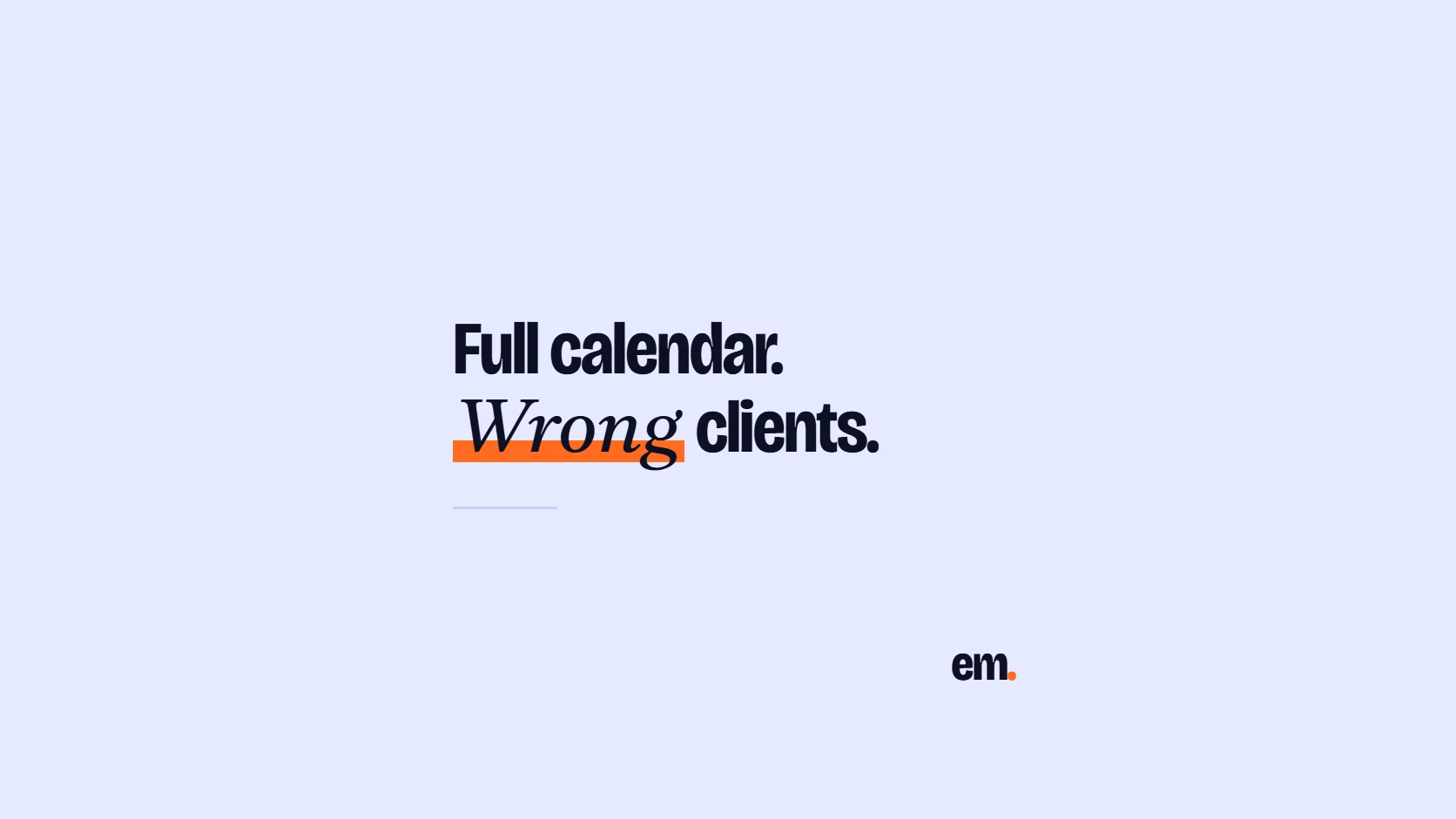 How Do You Know You're Attracting the Wrong-Fit Clients?
