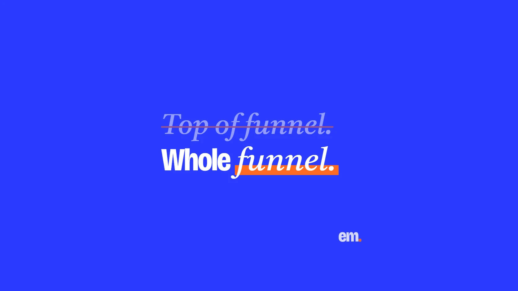 Tactics Don't Have a Funnel Stage. Campaigns Do.
