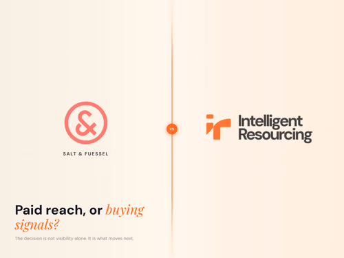 Salt and Fuessel vs Intelligent Resourcing: Why Performance Marketing and Signal-Led Growth Are Not the Same, article cover