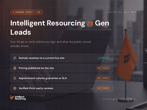 Intelligent Resourcing vs Gen Leads: The Verification Audit Before You Sign