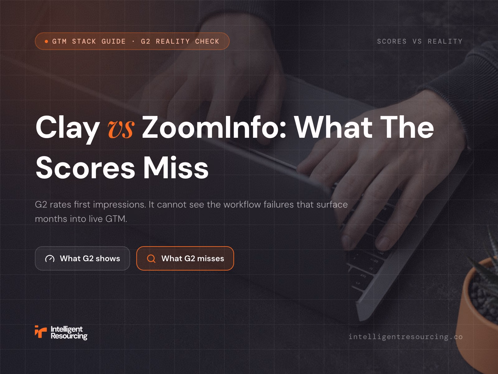 Clay vs ZoomInfo: The Operational Reality G2 Reviews Ignore, article cover