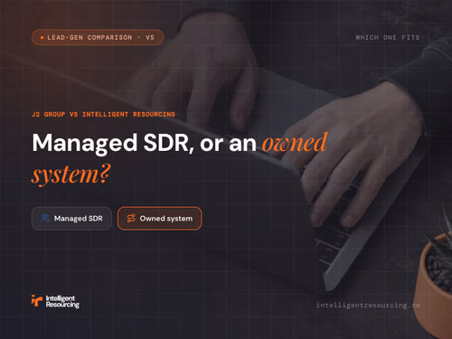 Intelligent Resourcing vs J2 Group: Managed SDR or an Owned System, article cover