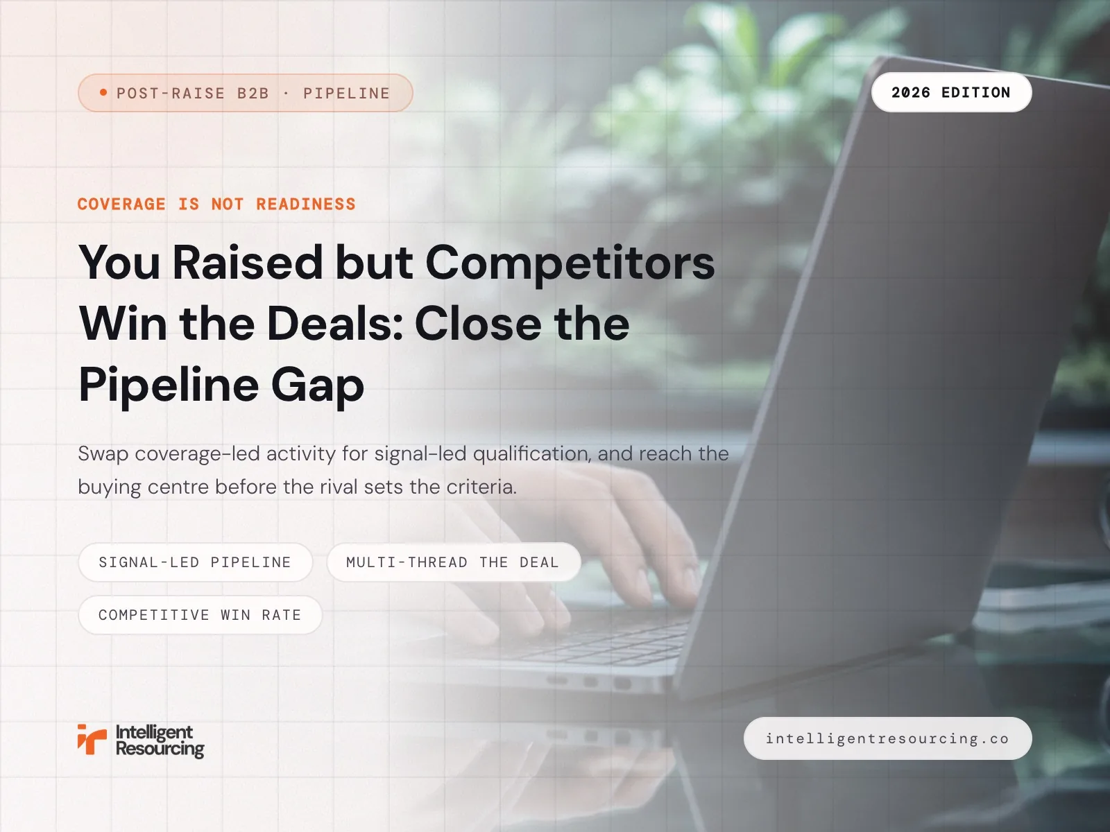 You Raised but Competitors Win the Deals: Close the Pipeline Gap