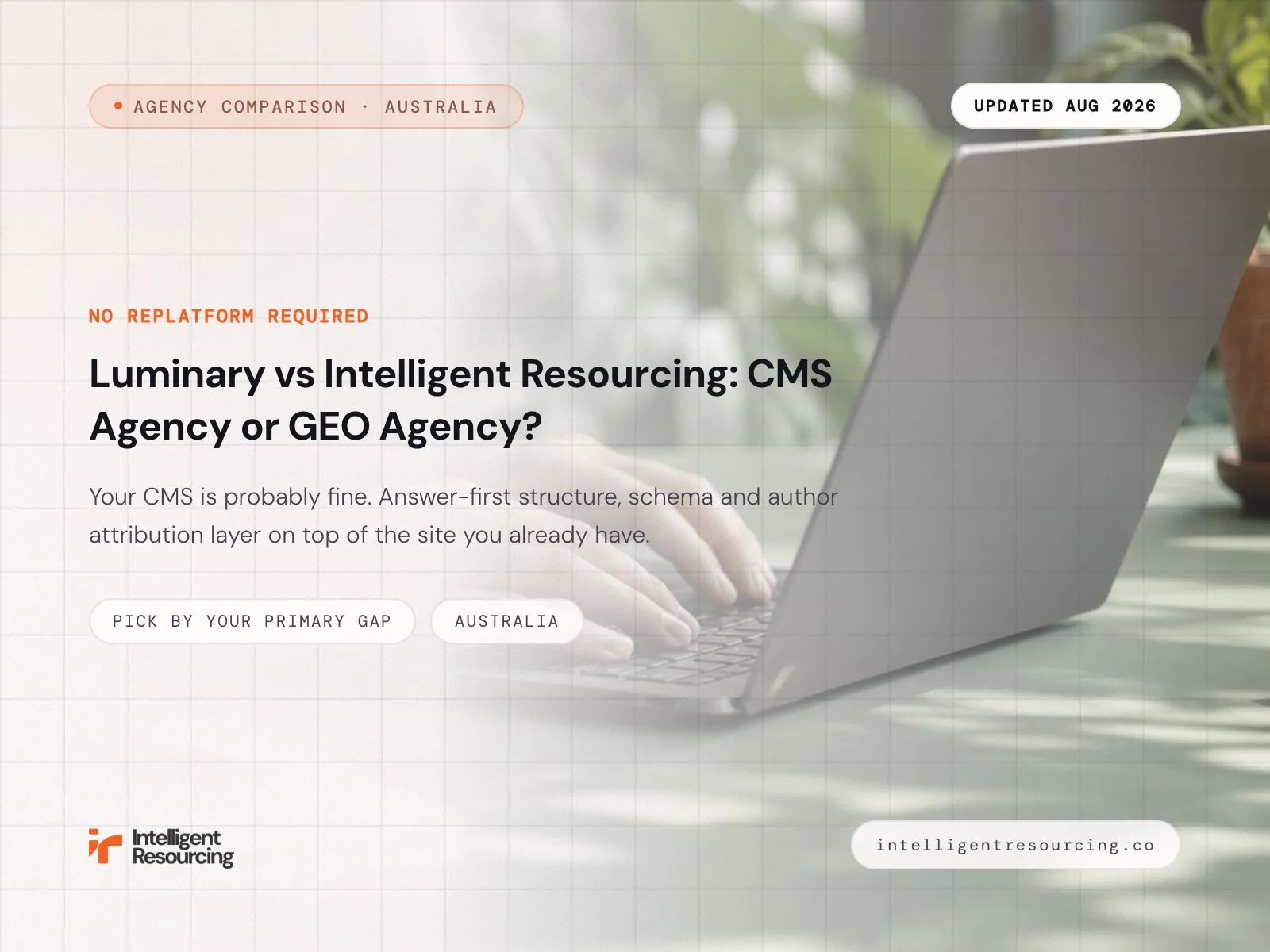 Luminary vs Intelligent Resourcing: CMS Agency or GEO Agency?
