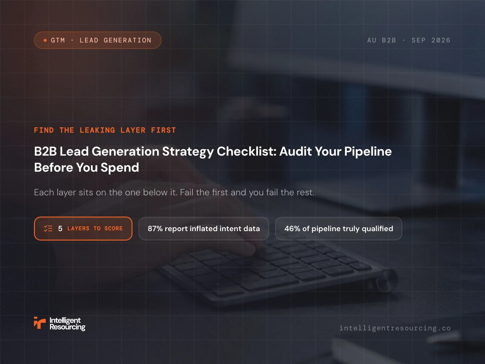 B2B Lead Generation Strategy Checklist: Audit Your Pipeline Before You Spend