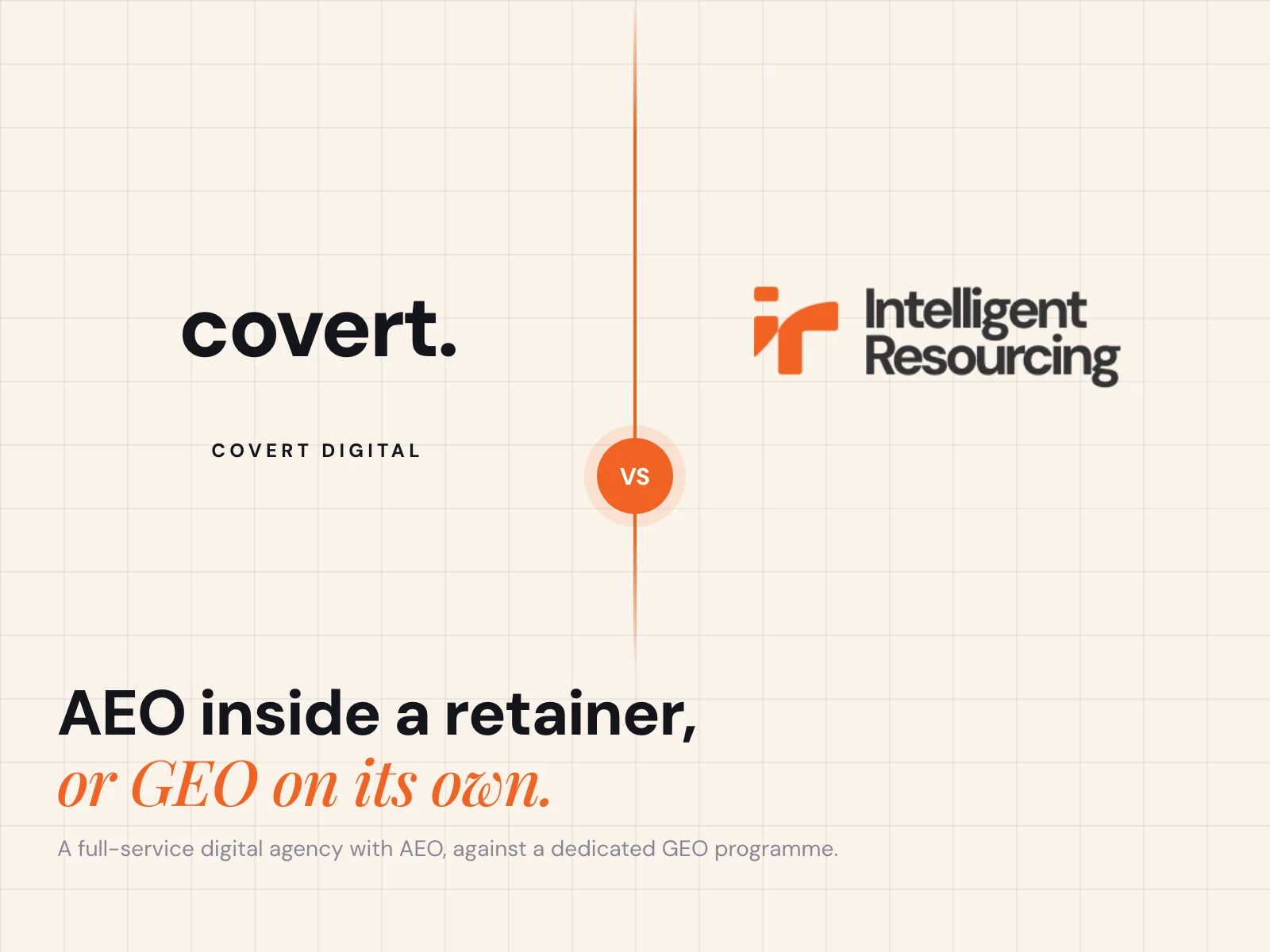 Covert Digital vs Intelligent Resourcing: AEO Inside a Retainer or GEO on Its Own